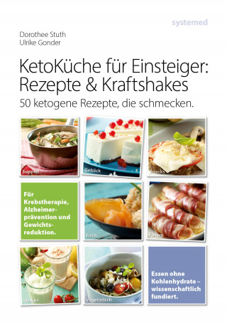 Ulrike Gonder, Dorothee Stuth: Ketoküche für Einsteiger: Rezepte & Kraftshakes