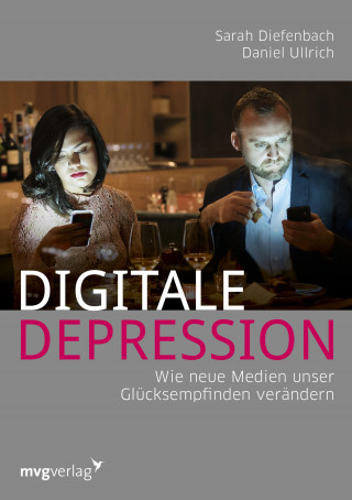 Sarah Diefenbach, Daniel Ullrich: Digitale Depression