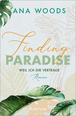 Ana Woods: Finding Paradise – Weil ich dir vertraue