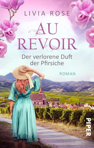 Livia Rose: Au Revoir – Der verlorene Duft der Pfirsiche