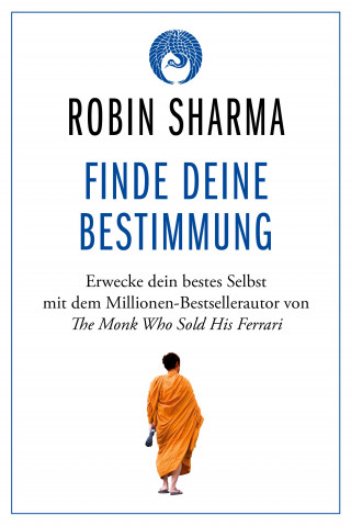 Robin Sharma: Finde deine Bestimmung