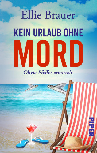 Ellie Brauer: Kein Urlaub ohne Mord