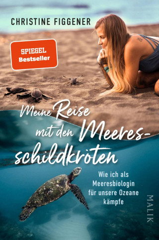 Christine Figgener: Meine Reise mit den Meeresschildkröten