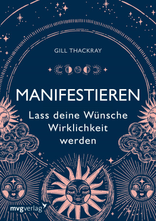 Gill Thackray: Manifestieren – Lass deine Wünsche Wirklichkeit werden