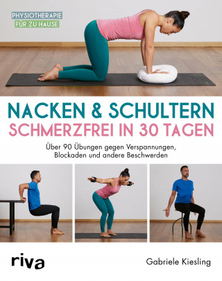 Gabriele Kiesling: Nacken & Schultern – schmerzfrei in 30 Tagen