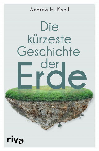 Andrew H. Knoll: Die kürzeste Geschichte der Erde