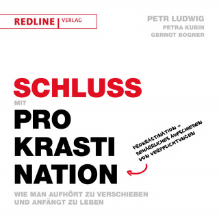 Petr Ludwig, Petra Kubin, Gernot Bogner: Schluss mit Prokrastination
