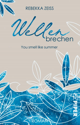 Rebekka Zeiss: Wellenbrechen – You smell like summer