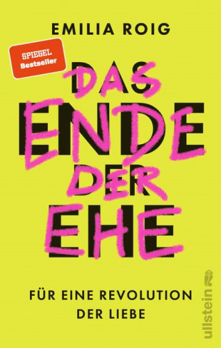 Emilia Roig: Das Ende der Ehe