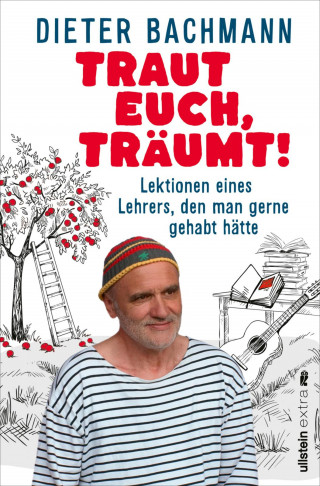Dieter Bachmann: Traut euch, träumt!