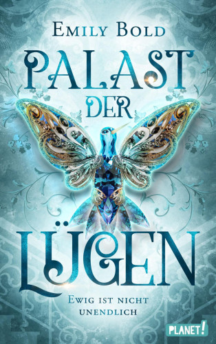 Emily Bold: Palast der Lügen 2: Ewig ist nicht unendlich
