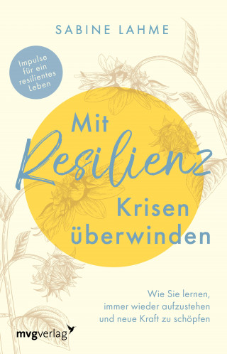 Sabine Lahme: Mit Resilienz Krisen überwinden