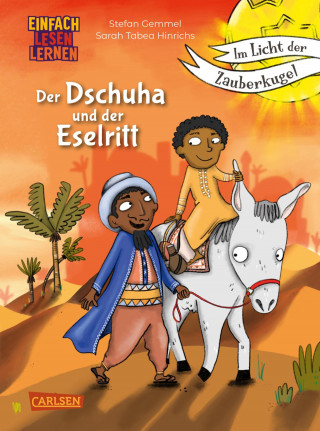 Stefan Gemmel: Im Licht der Zauberkugel: Der Dschuha und der Eselritt