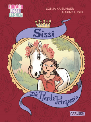 Sonja Kaiblinger: Sissi: Die Pferde-Prinzessin