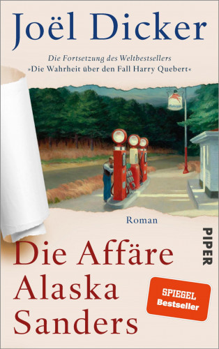 Joël Dicker: Die Affäre Alaska Sanders