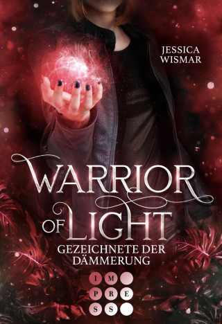 Jessica Wismar: Warrior of Light 2: Gezeichnete der Dämmerung