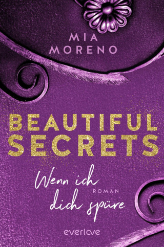 Mia Moreno: Beautiful Secrets – Wenn ich dich spüre