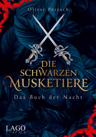 Oliver Pötzsch: Die Schwarzen Musketiere