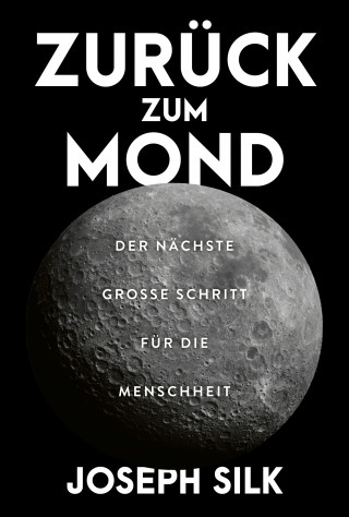 Joseph Silk: Zurück zum Mond