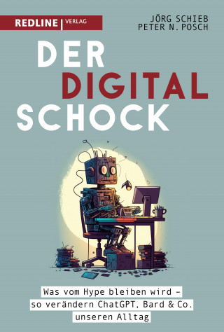 Jörg Schieb, Peter N. Posch: Der Digitalschock