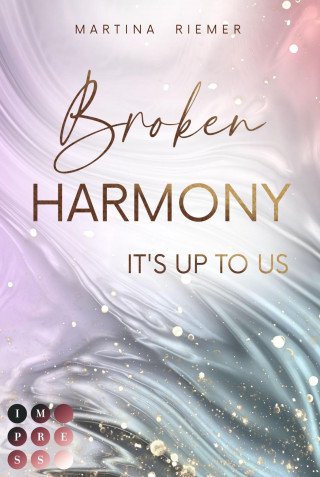 Martina Riemer: Broken Harmony (It's Up to Us 1)