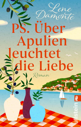 Lene Damonte: PS. Über Apulien leuchtet die Liebe