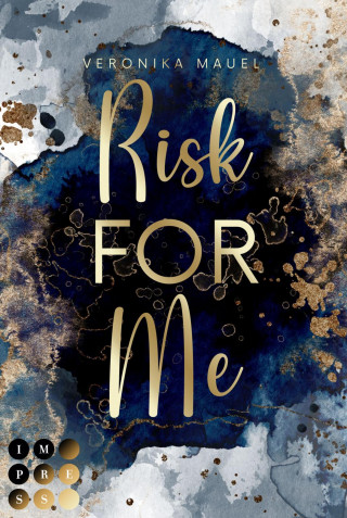 Veronika Mauel: Risk For Me (For-Me-Reihe 1)
