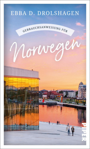 Ebba D. Drolshagen: Gebrauchsanweisung für Norwegen