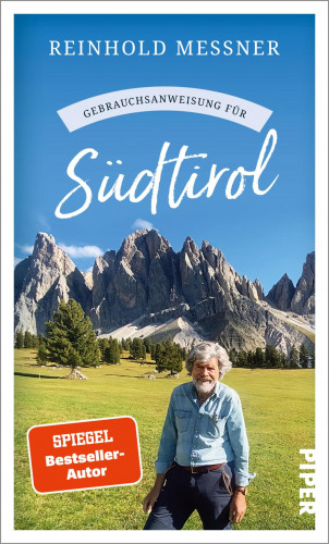 Reinhold Messner: Gebrauchsanweisung für Südtirol