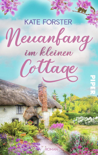 Kate Forster: Neuanfang im kleinen Cottage