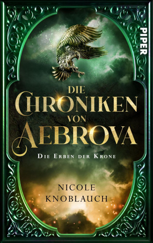 Nicole Knoblauch: Die Chroniken von Aebrova - Die Erben der Krone