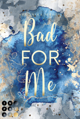 Veronika Mauel: Bad For Me (For-Me-Reihe 3)