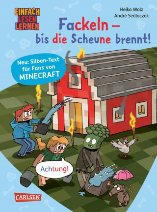 Heiko Wolz: Minecraft Silben-Geschichten: Fackeln – bis die Scheune brennt!