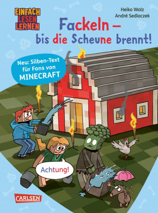 Heiko Wolz: Minecraft Silben-Geschichten: Fackeln – bis die Scheune brennt!