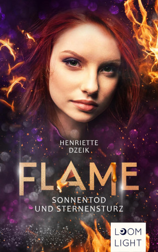 Henriette Dzeik: Flame 5: Sonnentod und Sternensturz