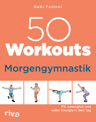 Gabi Fastner: 50 Workouts – Morgengymnastik