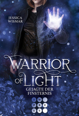 Jessica Wismar: Warrior of Light 3: Gejagte der Finsternis