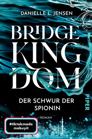 Danielle L. Jensen: Bridge Kingdom – Der Schwur der Spionin