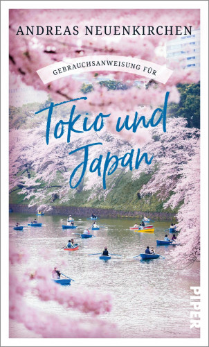 Andreas Neuenkirchen: Gebrauchsanweisung für Tokio und Japan