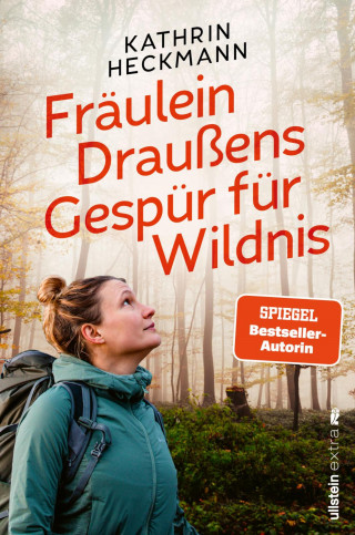 Kathrin Heckmann: Fräulein Draußens Gespür für Wildnis