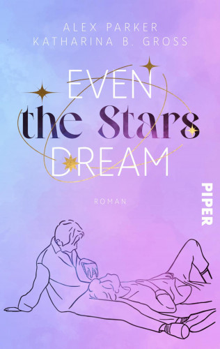 Katharina B. Gross, Alex Parker: Even the Stars Dream