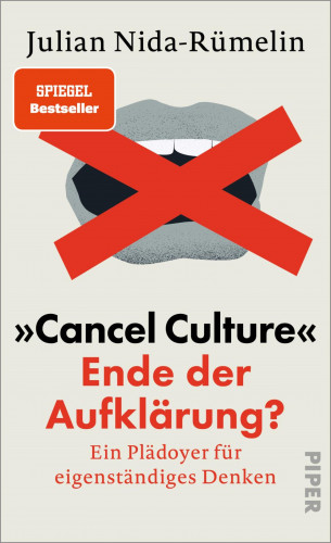 Julian Nida-Rümelin: »Cancel Culture« – Ende der Aufklärung?