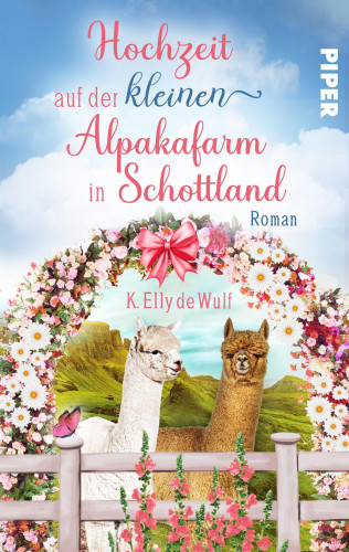 K. Elly de Wulf: Romantic Skye - Hochzeit auf der kleinen Alpakafarm in Schottland