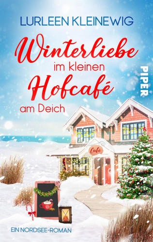Lurleen Kleinewig: Winterliebe im kleinen Hofcafé am Deich