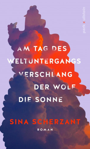 Sina Scherzant: Am Tag des Weltuntergangs verschlang der Wolf die Sonne