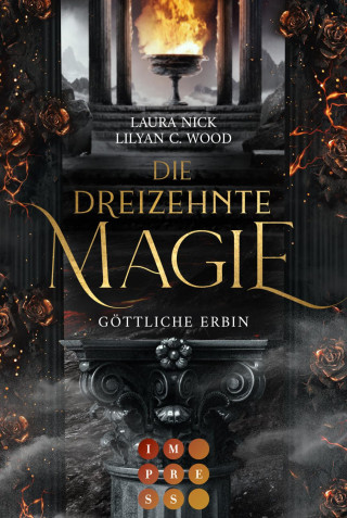 Laura Nick, Lilyan C. Wood: Die dreizehnte Magie. Göttliche Erbin