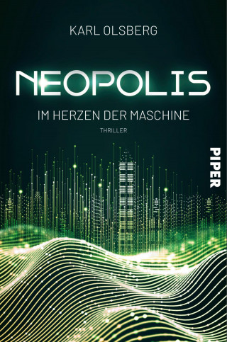 Karl Olsberg: Neopolis – Im Herzen der Maschine