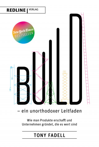 Tony Fadell: Build – ein unorthodoxer Leitfaden