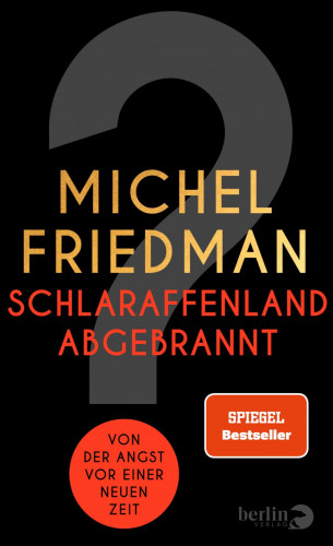 Michel Friedman: Schlaraffenland abgebrannt