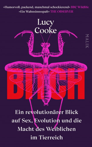 Lucy Cooke: Bitch – Ein revolutionärer Blick auf Sex, Evolution und die Macht des Weiblichen im Tierreich